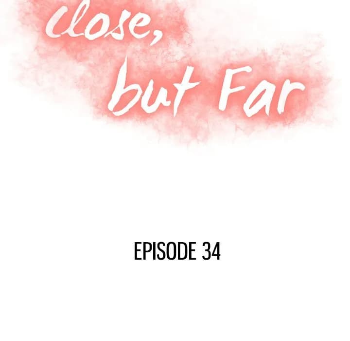 Close, but Far - Chapter 34 - Page 11