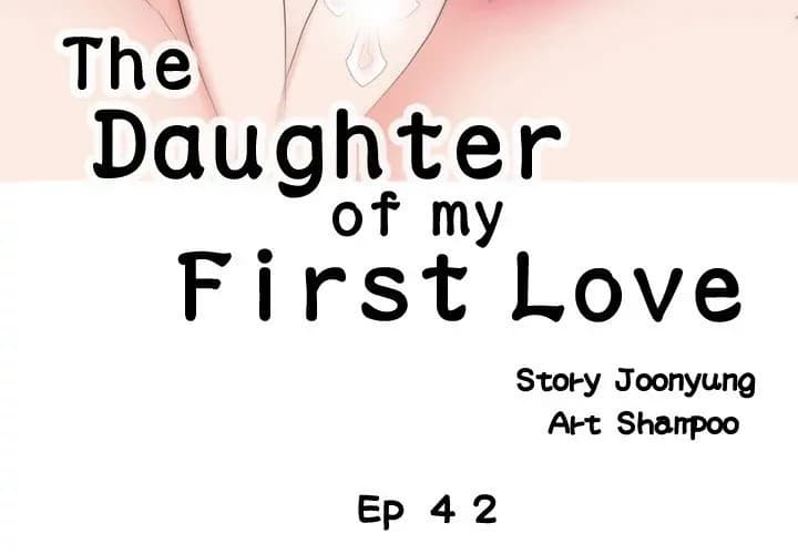 The Daughter of My First Love - Chapter 43 - Page 3