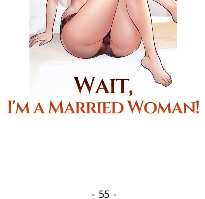 Wait, I’m a Married Woman! - Chapter 55 - Page 55