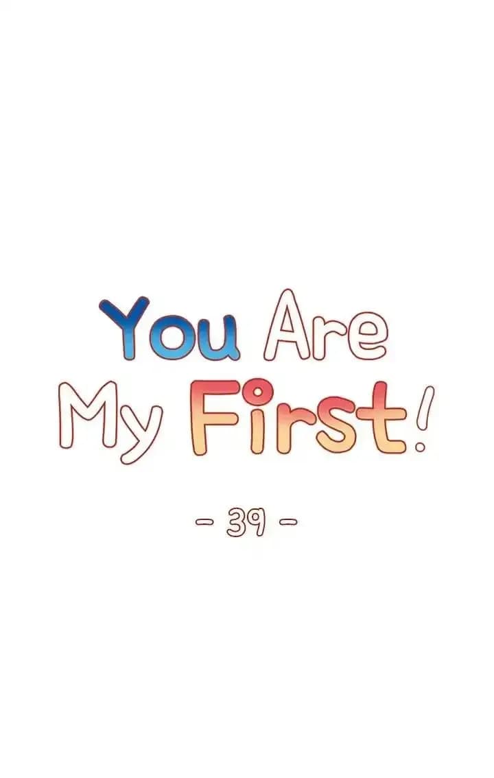 You Are My First - Chapter 39 - Page 7